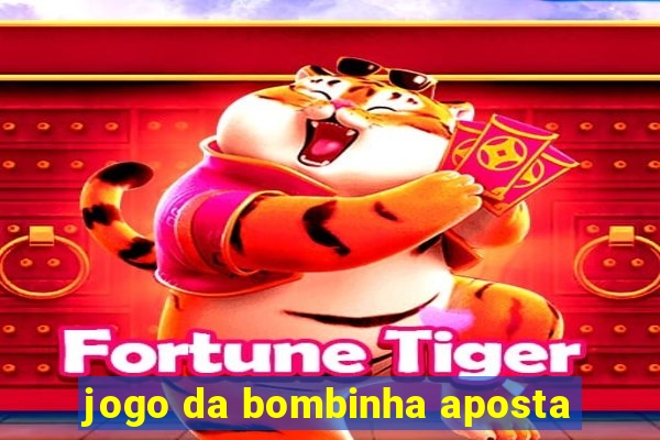 jogo da bombinha aposta